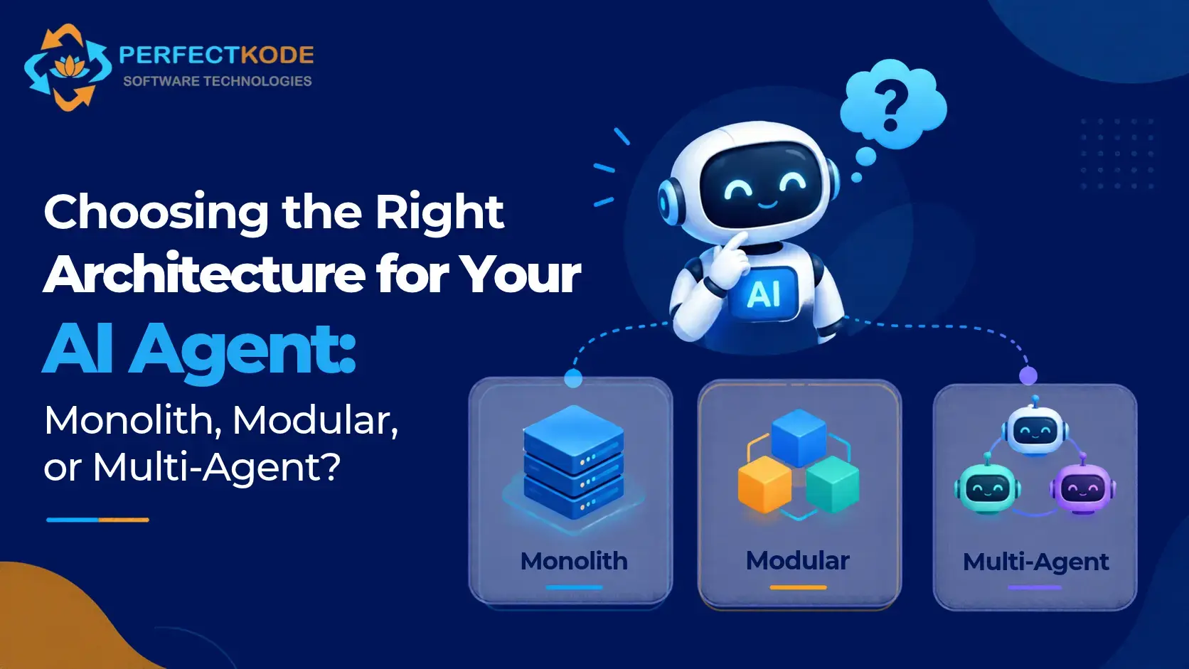 Choosing the Right Architecture for Your AI Agent: Monolith, Modular, or Multi-Agent?